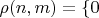 $\rho(n,m)=\lbrace 0$