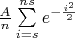 $\frac{A}{n}\sum\limits_{i=s}^{ns} e^{-\frac{i^2}{2}$