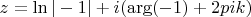 $z=\ln|-1|+i(\arg(-1)+2pik)$