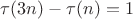 $\tau (3n) - \tau (n) =1$