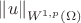 $\left\|u\right\|_{W^{1,p}(\Omega)}$