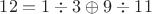 $12=1\div3\oplus9\div11$ $12=1\div3\oplus9\div11$