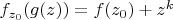 $f_{z_0}(g(z))=f(z_0) + z^k$