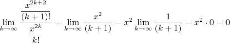 $\lim\limits_{k\to\infty}^{}\dfrac{\dfrac{x^{2k+2}}{(k+1)!}}{\dfrac{x^{2k}}{k!}} = \lim\limits_{k\to\infty}^{}\dfrac{x^2}{(k+1)} = x^2 \lim\limits_{k\to\infty}^{}\dfrac{1}{(k+1)} = x^2 \cdot 0 = 0$
