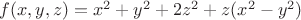 $f(x, y, z)=x^2+y^2+2z^2+z(x^2-y^2)$