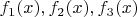 $f_1(x), f_2(x),f_3(x) $