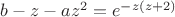 $b-z-az^2=e^{-z(z+2)}$