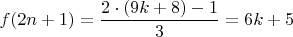 $f(2n+1)=\dfrac{2\cdot (9k+8)-1}{3}=6k+5$