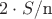 $2\cdot S $/n