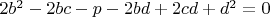 $2 b^2-2 b c-p-2 b d+2 c d+d^2=0$