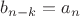 $b_{n-k}=a_n$