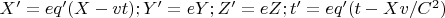 $ X' = e q' (X - v t); Y' = e Y; Z' = e Z; t' = e q' (t - Xv/C^2 ) $