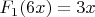 $F_1(6x)=3x$