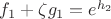 $f_1+\zeta g_1=e^{h_2}$