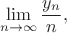 $$\lim \limits_{n\to \infty}\frac {y_n}{n},$$