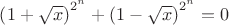 $\left ( 1+\sqrt{x} \right )^{2^n}+\left ( 1-\sqrt{x} \right )^{2^n}=0$