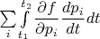 $\sum\limits_i \int\limits_{t_1}^{t_2} \dfrac{\partial{f}}{\partial{p_i}}\dfrac{dp_i}{dt} dt$