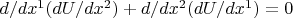 $d/dx^1(dU/dx^2)+d/dx^2(dU/dx^1)=0$