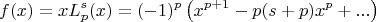 $$f(x) = xL_p^s(x) = (-1)^p\left(x^{p+1} - p(s+p)x^p + ...\right)$$