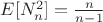 $E[N_n^2]=\frac{n}{n-1}$