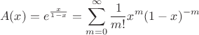$$A(x) = e^{\frac{x}{1-x}}=\sum_{m=0}^{\infty} \frac{1}{m!} x^m (1-x)^{-m}$$