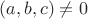 $(a,b,c)\neq 0$