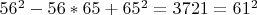 $56^2-56*65+65^2=3721=61^2$