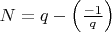 $N = q-\left(\frac{-1}q\right)$