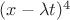 $(x-\lambda t)^4$