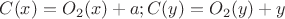 $C(x) = O_2(x)+a; C(y)=O_2(y)+y$