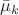 $\bar \mu _k$