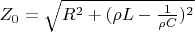 $Z_0=\sqrt{R^2+(\rho L-\frac{1}{\rho C})^2}$