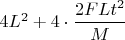 $4L^2+4\cdot\dfrac{2FLt^2}{M}$