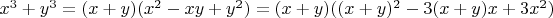 $x^3+y^3=(x+y)(x^2-xy+y^2)=(x+y)((x+y)^2-3(x+y)x+3x^2)$