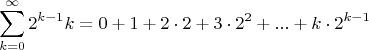 $$\sum_{k=0}^\infty 2^{k-1}k=0+1+2 \cdot 2+3 \cdot 2^2+...+k\cdot 2^{k-1}$$