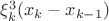 $\xi_k^3(x_k - x_{k-1})$
