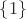 $\left\lbrace1\right\rbrace$