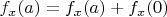 $f_x(a) = f_x(a) + f_x(0)$