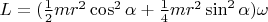 $L=(\frac12 mr^2\cos^2\alpha+\frac14 mr^2\sin^2\alpha)\omega$