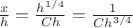 $  \frac{x}{h}= \frac{h^{1/4}}{Ch}= \frac{1}{Ch^{3/4}}$