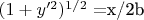 $(1+y'^2)^{1/2}=$x/2b$