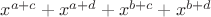 $x^{a+c} + x^ {a+d} + x^{b+c} + x^{b+d} $