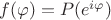 $f(\varphi)=P(e^{i\varphi})$