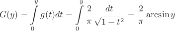 $$G(y)=\int\limits_{0}^{y} g(t)dt=\int\limits_{0}^{y} \dfrac{2}{\pi} \dfrac{dt}{\sqrt{1-t^2}}=\dfrac{2}{\pi} \arcsin y$$