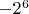 $-2^6$