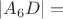 $|A_6D| = $