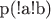 p(!a!b)