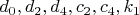 $d_0, d_2, d_4, c_2, c_4, k_1$