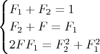 $\begin{cases}F_1+F_2=1\\F_2+F=F_1\\2FF_1=F_2^2+F_1^2\end{cases}$