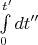 $\int\limits_{0}^{t'}dt''$